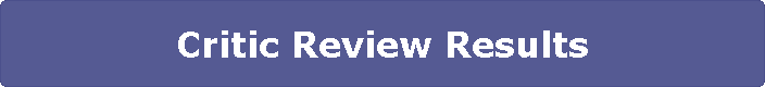 Critic Review Results